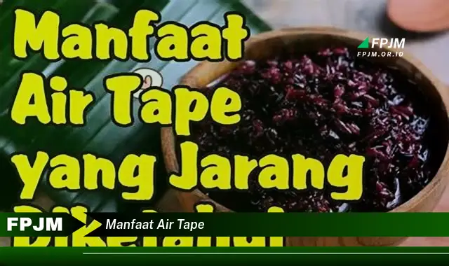 manfaat air tape manfaat air tape