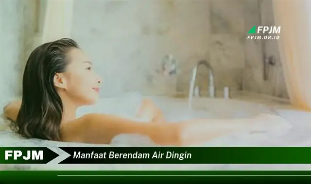 manfaat berendam air dingin