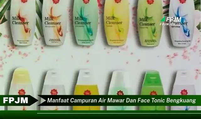 manfaat campuran air mawar dan face tonic bengkuang