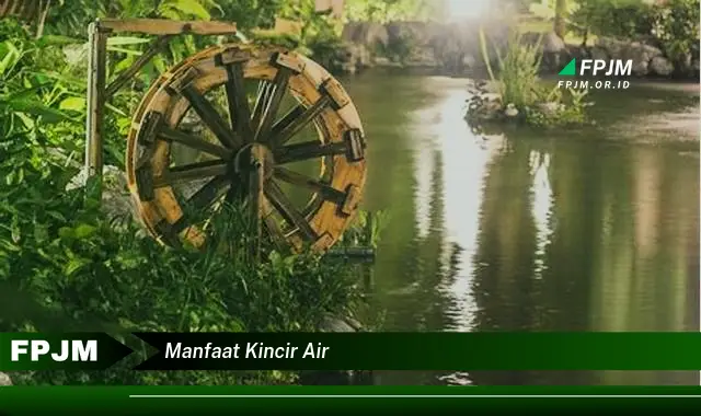 manfaat kincir air