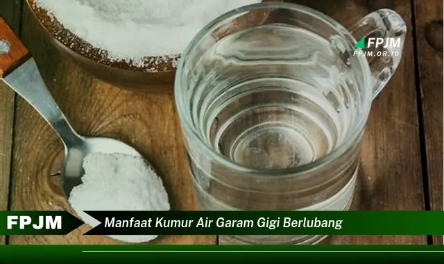 manfaat kumur air garam gigi berlubang manfaat kumur air garam gigi berlubang