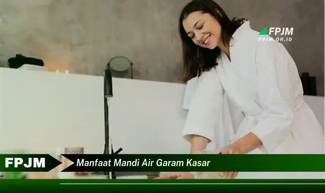 manfaat mandi air garam kasar manfaat mandi air garam kasar