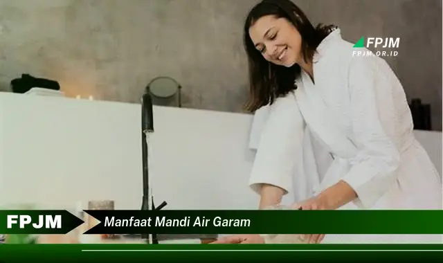 manfaat mandi air garam