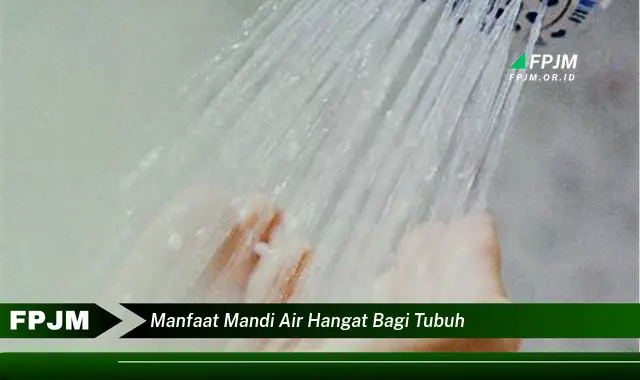 manfaat mandi air hangat bagi tubuh
