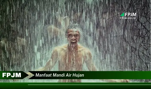 manfaat mandi air hujan