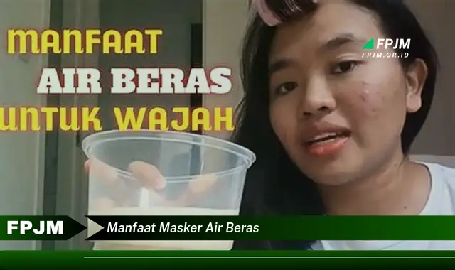 manfaat masker air beras
