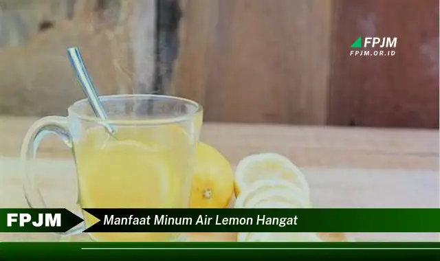 manfaat minum air lemon hangat