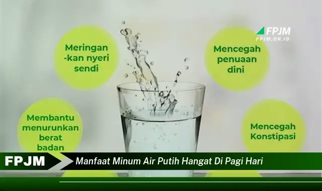 manfaat minum air putih hangat di pagi hari manfaat minum air putih hangat di pagi hari