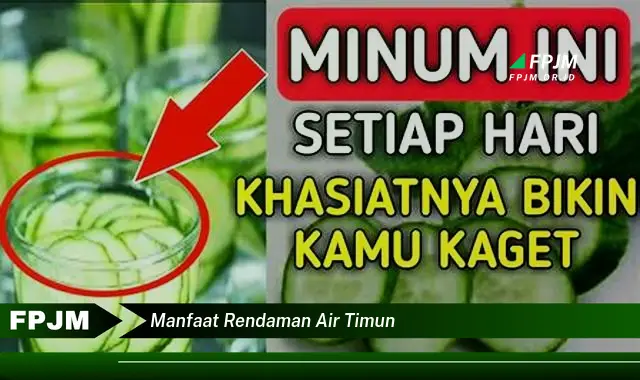 manfaat rendaman air timun