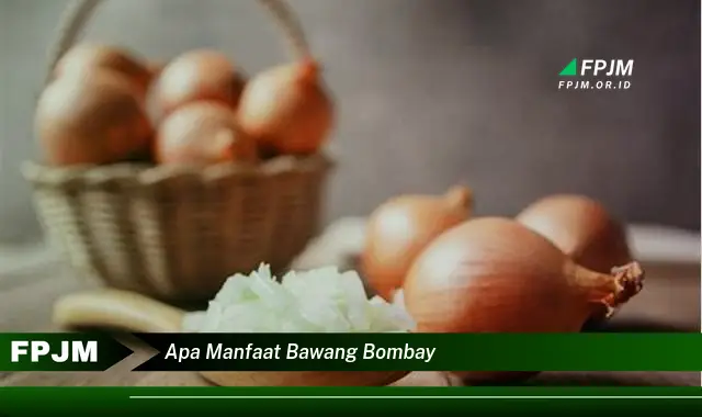 apa manfaat bawang bombay