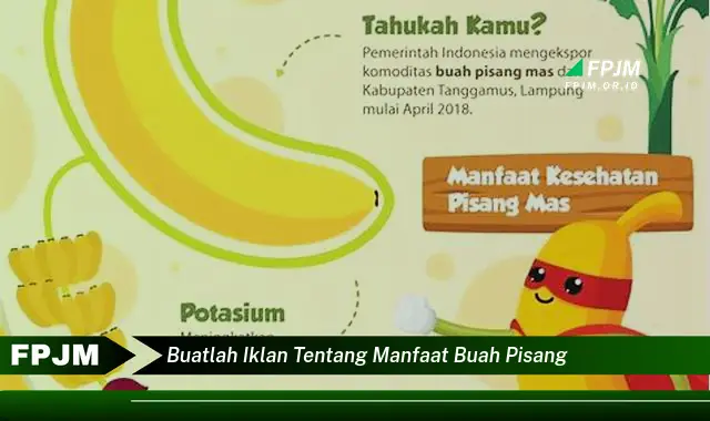 buatlah iklan tentang manfaat buah pisang