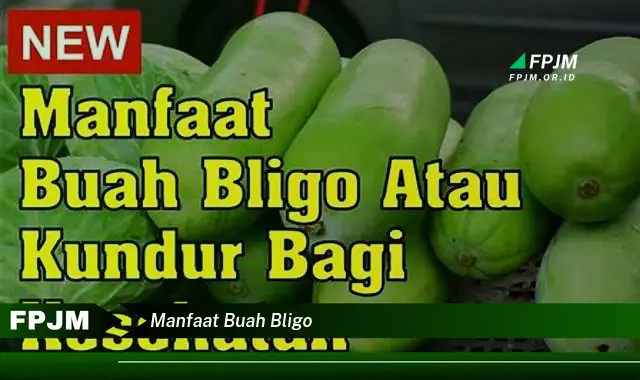 manfaat buah bligo