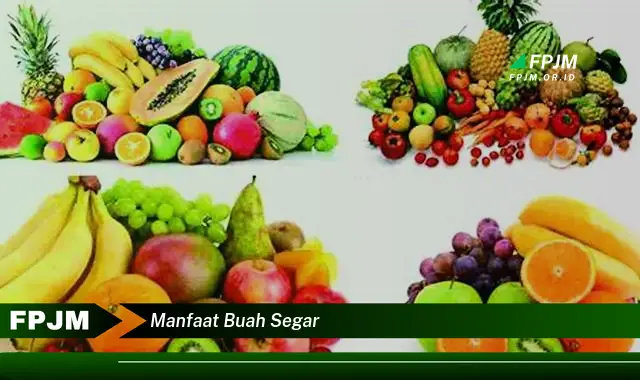 manfaat buah segar manfaat buah segar
