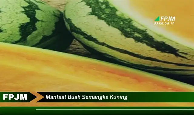 manfaat buah semangka kuning manfaat buah semangka kuning