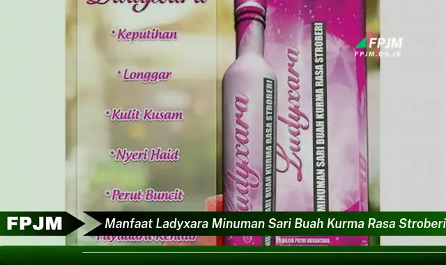 manfaat ladyxara minuman sari buah kurma rasa stroberi