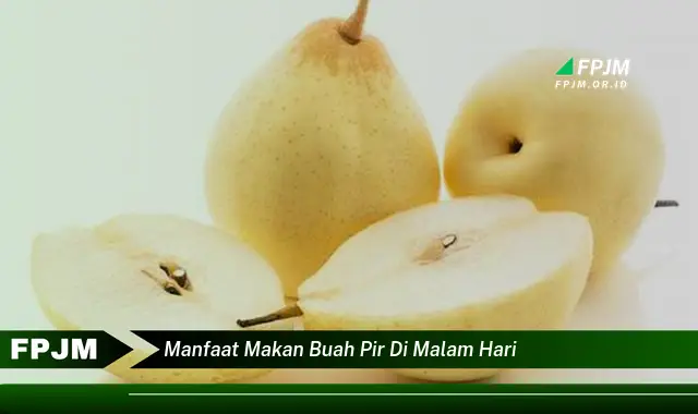 manfaat makan buah pir di malam hari