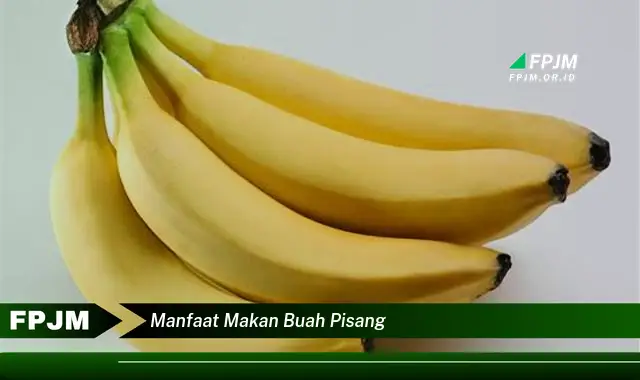 manfaat makan buah pisang