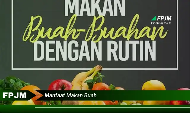 manfaat makan buah manfaat makan buah