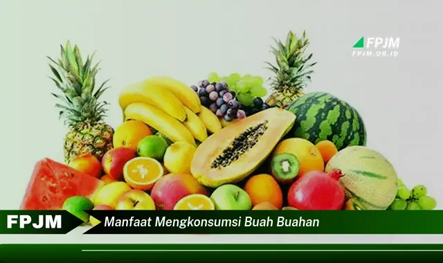 manfaat mengkonsumsi buah buahan