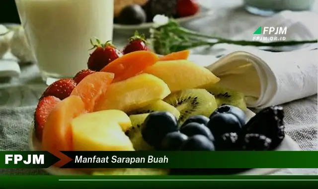 manfaat sarapan buah manfaat sarapan buah