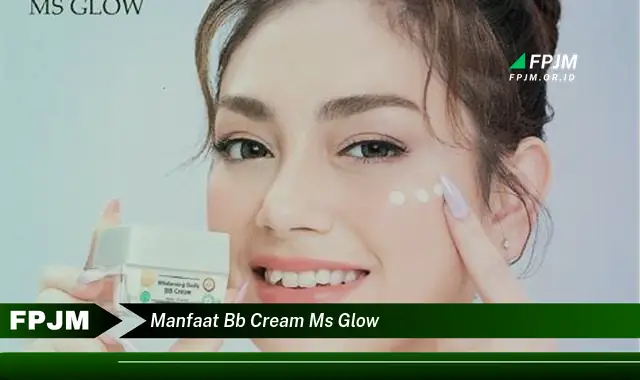 manfaat bb cream ms glow