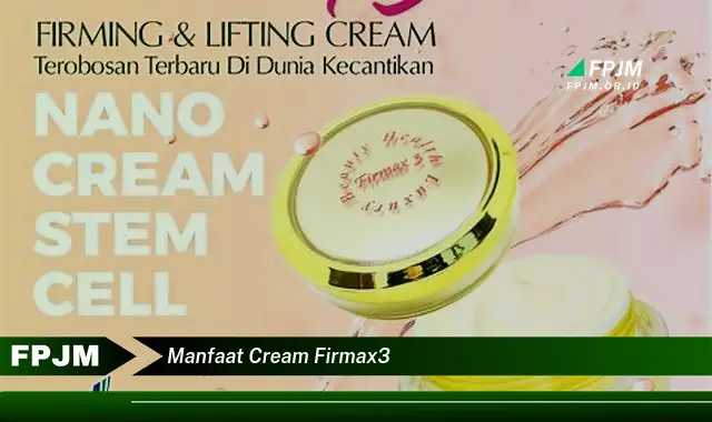 manfaat cream firmax3