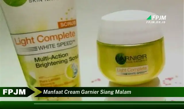 manfaat cream garnier siang malam manfaat cream garnier siang malam
