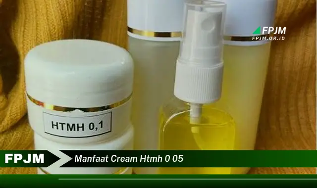 manfaat cream htmh 0 05 manfaat cream htmh 0 05