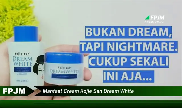 manfaat cream kojie san dream white