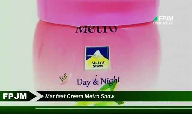 manfaat cream metro snow