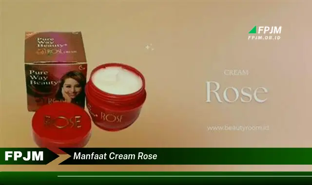 manfaat cream rose