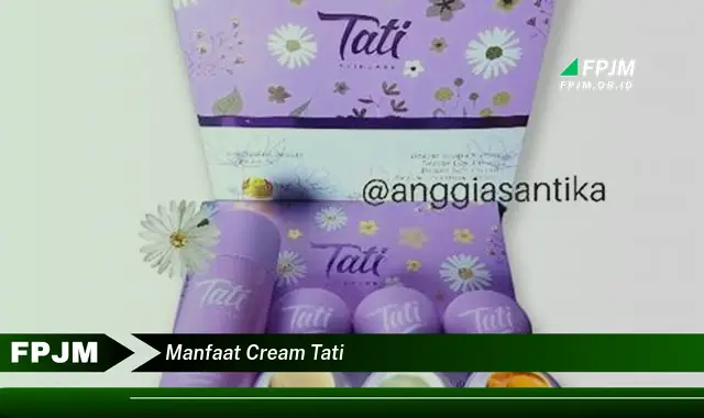 manfaat cream tati manfaat cream tati