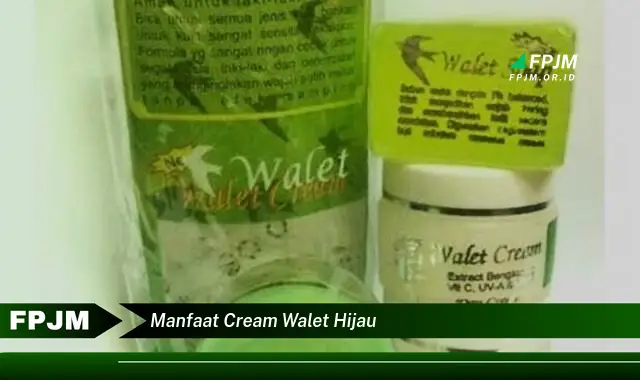 manfaat cream walet hijau