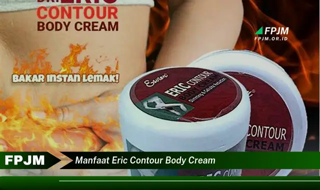 manfaat eric contour body cream