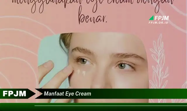 manfaat eye cream manfaat eye cream