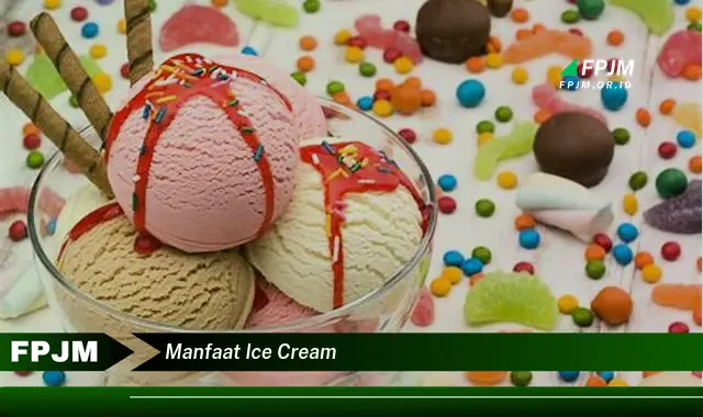 manfaat ice cream manfaat ice cream