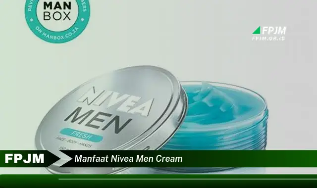 manfaat nivea men cream