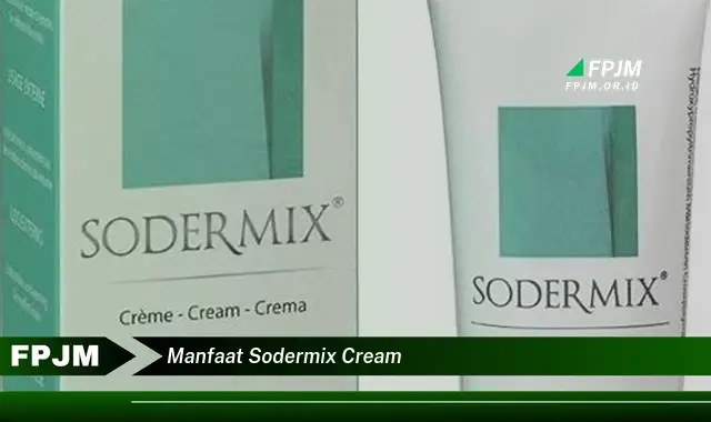 manfaat sodermix cream