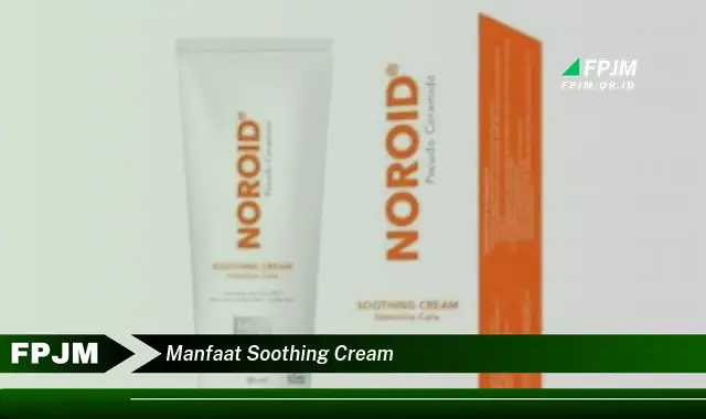 manfaat soothing cream manfaat soothing cream
