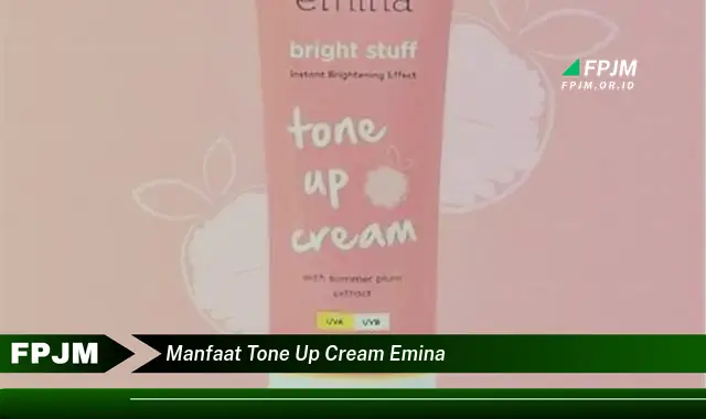 manfaat tone up cream emina