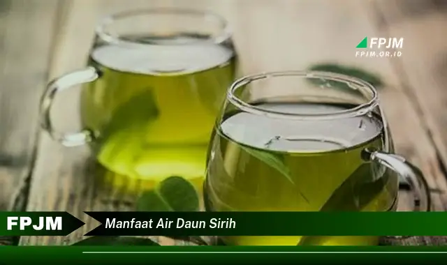 manfaat air daun sirih