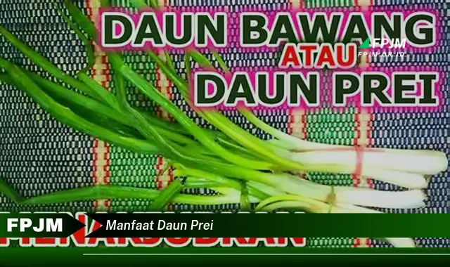 manfaat daun prei