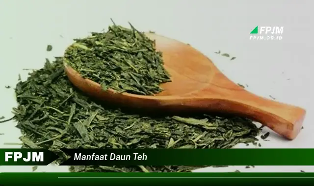 manfaat daun teh