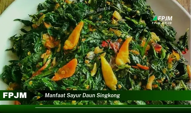 manfaat sayur daun singkong