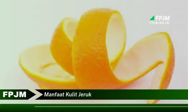 manfaat kulit jeruk manfaat kulit jeruk