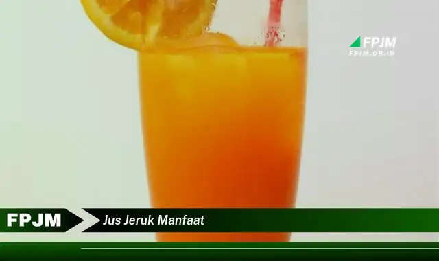 jus jeruk manfaat jus jeruk manfaat