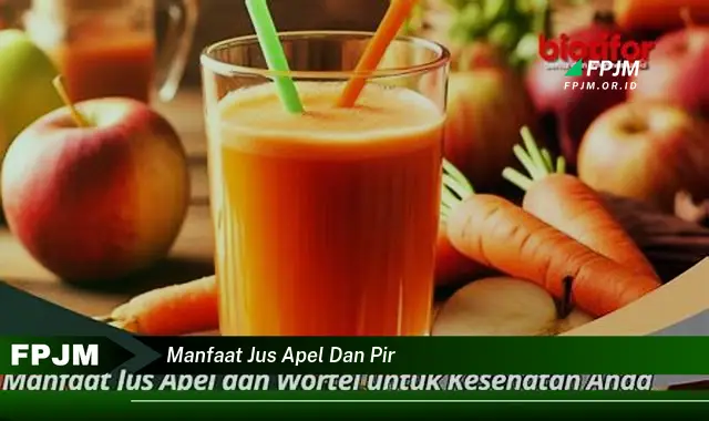 manfaat jus apel dan pir