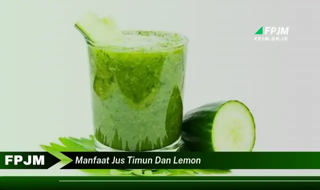 manfaat jus timun dan lemon