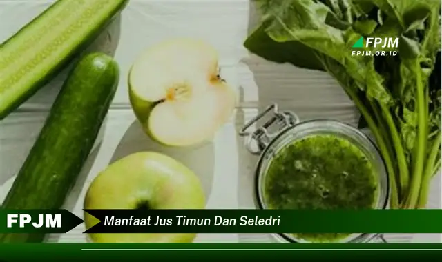 manfaat jus timun dan seledri