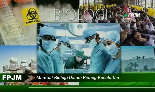 manfaat biologi dalam bidang kesehatan